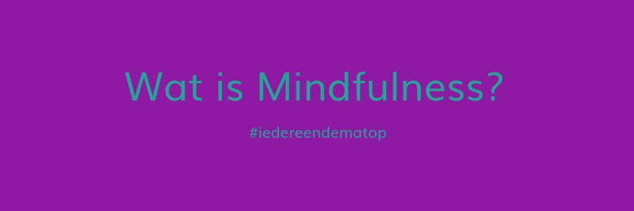 wat is mindfulness