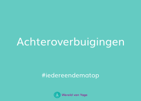 achteroverbuigingen yoga kennisbank Achteroverbuigingen in yoga - Wereld van Yoga